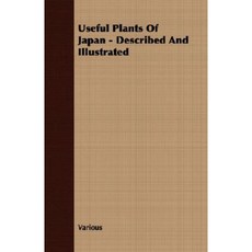 Useful Plants of Japan - Described and Illustrated Paperback, Ghose Press