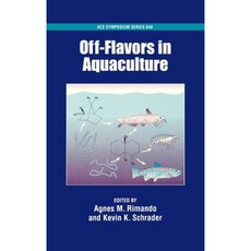 Off-Flavors in Aquaculture Hardcover, American Chemical Society