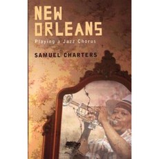 New Orleans: Playing a Jazz Chorus Paperback, Marion Boyars Publishers