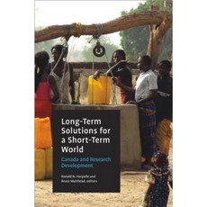 Long-Term Solutions for a Short-Term World: Canada and Research Development Paperback, Wilfrid Laurier University Press