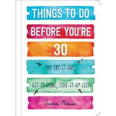 Things to Do Before You're 30: The Try-It-Out Get-It-Done Live-It-Up List! Paperback, Adams Media Corporation