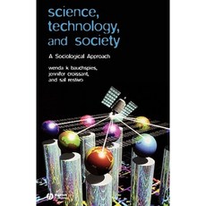 Science Technology and Society: A Sociological Approach Paperback, Wiley-Blackwell
