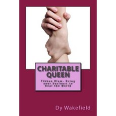 Charitable Queen: Tikkun Olam- Using Your Business to Heal the World Paperback, Createspace Independent Publishing Platform