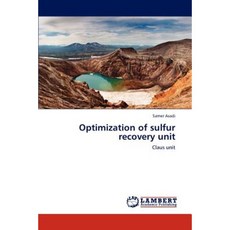 Optimization of Sulfur Recovery Unit Paperback, LAP Lambert Academic Publishing