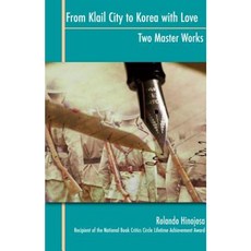 From Klail City to Korea with Love: Two Master Works Paperback, Arte Publico Press