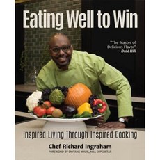 Eating Well to Win: Inspired Living Through Inspired Cooking Hardcover, Mango