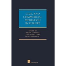 Civil and Commercial Mediation in Europe: National Mediation Rules and Procedures Volume I Hardcover, Intersentia