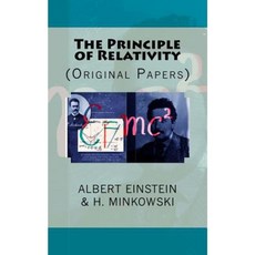 The Principle of Relativity: (Original Papers) Paperback, Createspace Independent Publishing Platform