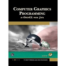 Computer Graphics Programming in OpenGL with Java Hardcover, Mercury Learning & Information