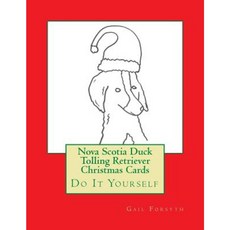 Nova Scotia Duck Tolling Retriever Christmas Cards: Do It Yourself Paperback, Createspace Independent Publishing Platform