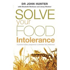 Solve Your Food Intolerance: A Practical Dietary Programme to Eliminate Food Intolerance Paperback, Ebury Press
