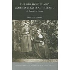 The Big Houses and Landed Estates of Ireland: A Research Guide Hardcover, Four Courts Press