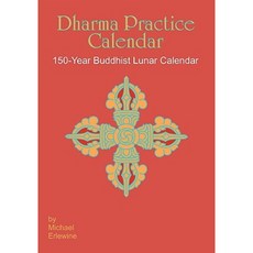 Dharma Practice Calendar: 154-Year Buddhist Lunar Calendar Paperback, Createspace