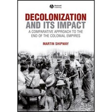 Decolonization and Its Impact: A Comparative Approach to the End of the Colonial Empires 精裝版, Wiley-Blackwell