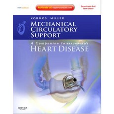 Mechanical Circulatory Support: A Companion to Braunwald's Heart Disease Hardcover, Saunders