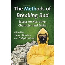 The Methods of Breaking Bad: Essays on Narrative Character and Ethics Paperback, McFarland & Company