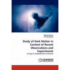 Study of Dark Matter in Context of Recent Observations and Experiments Paperback, LAP Lambert Academic Publishing