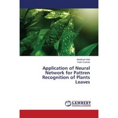 Application of Neural Network for Pattren Recognition of Plants Leaves Paperback, LAP Lambert Academic Publishing