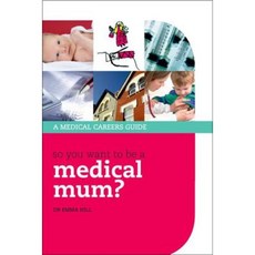 So You Want to Be a Medical Mum? Paperback, Oxford University Press, USA