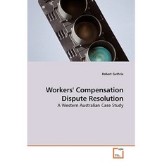 Workers' Compensation Dispute Resolution Paperback, VDM Verlag