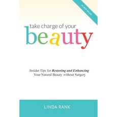Take Charge of Your Beauty: Insider Tips for Restoring and Enhancing Your Natural Beauty Without Surgery Paperback, Medx Health Care