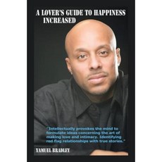 Lover's Guide to Happiness Increased Paperback, Xlibris Corporation