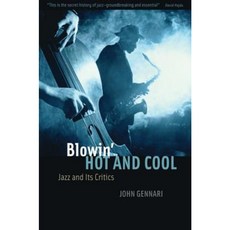 Blowin' Hot and Cool: Jazz and Its Critics Hardcover, University of Chicago Press