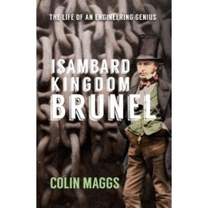 Isambard Kingdom Brunel: The Life of an Engineering Genius Hardcover, Amberley Publishing