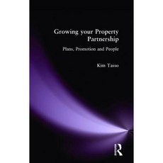 Growing Your Property Partnership: Plans Promotion and People Paperback, Estates Gazette