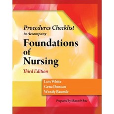 Skills Check List for Duncan/Baumle/White's Foundations of Nursing 3rd Paperback, Cengage Learning