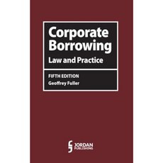 Corporate Borrowing: Law and Practice (Fifth Edition) Hardcover, Jordan Publishing (GB)