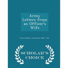 Army Letters from an Officer's Wife - Scholar's Choice Edition Paperback