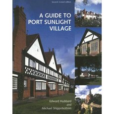 A Guide to Port Sunlight Village Paperback, Liverpool University Press