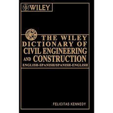 The Wiley Dictionary of Civil Engineering and Construction: English-Spanish/Spanish-English Hardcover, Wiley-Interscience