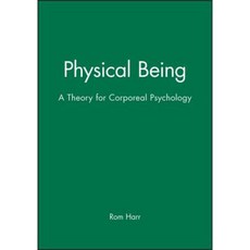 Physical Being: A Theory for Corporeal Psychology Paperback, Wiley-Blackwell
