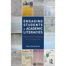 Engaging Students in Academic Literacies: Genre-Based Pedagogy for K-5 Classrooms Paperback, Routledge