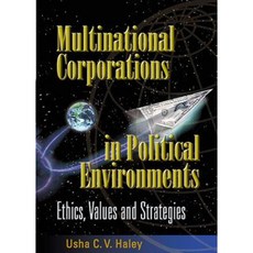 Multinational Corporations in Political Environments: Ethics Values and Strategies Hardcover, World Scientific Publishing Company