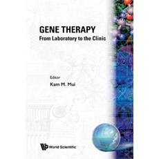 Gene Therapy - From Laboratory to the Clinic Hardcover, World Scientific Publishing Company