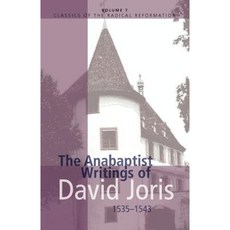 The Anabaptist Writings of David Joris: 1535-1543 Paperback, Herald Press (VA)