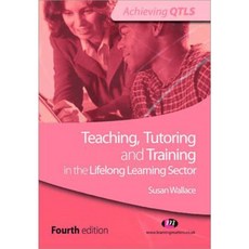 Teaching Tutoring and Training in the Lifelong Learning Sector Paperback, Learning Matters