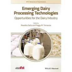 Emerging Dairy Processing Technologies: Opportunities for the Dairy Industry Hardcover, Wiley-Blackwell