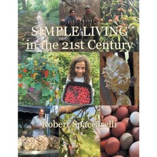 Simple Living in the 21st Century Paperback, Freeze Time Media