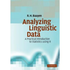 Analyzing Linguistic Data: A Practical Introduction to Statistics Using R Paperback, Cambridge University Press