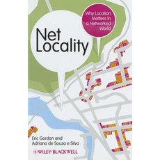Net Locality: Why Location Matters in a Networked World 精裝版, Wiley-Blackwell