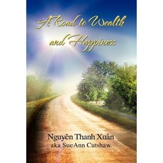 A Road to Wealth and Happiness Hardcover, Xlibris Corporation