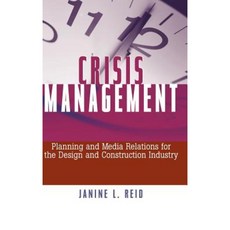 Crisis Management: Planning and Media Relations for the Design and Construction Industry Hardcover, Wiley