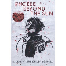 Phoebe Beyond the Sun Paperback, Dog Ear Publishing