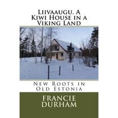 利瓦奧古。維京土地上的紐西蘭房屋平裝本, Createspace獨立發布平台
