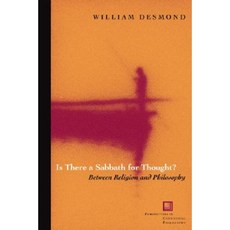 Is There a Sabbath for Thought?: Between Religion and Philosophy Hardcover, Fordham University Press
