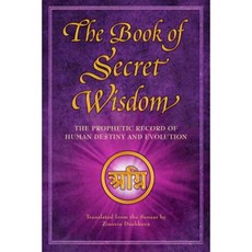 The Book of Secret Wisdom: The Prophetic Record of Human Destiny and Evolution Hardcover, Radiant Books